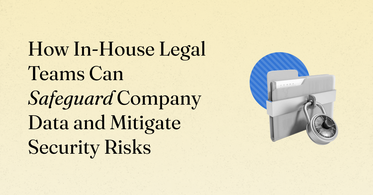 InHouse Legal Guide to Safeguarding Company Data